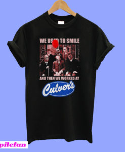 Halloween Horror Characters we used to smile and then We worked at Culver’s T-Shirt