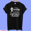 He’s not just my grandson he’s also my favorite football player T-shirt