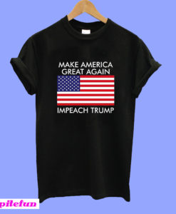 Make America Great Again Impeah Trump T-Shirt