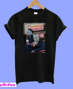 Michael Myers and Jason Voorhees drink Dunkin’ Donuts T-Shirt