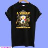 Never underestimate a woman who understands football and loves pittsburgh steelers T-Shirt