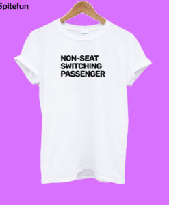 Non Seat Switching Passanger T-shirt
