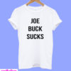 Joe Buck Sucks T-Shirt