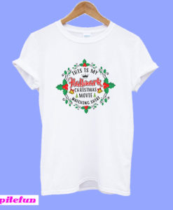 This is my Hallmark Christmas Movie Watching T-Shirt