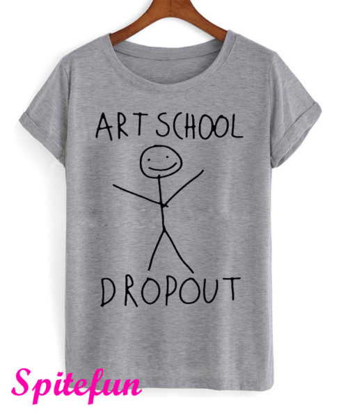 Art School Dropout T-Shirt