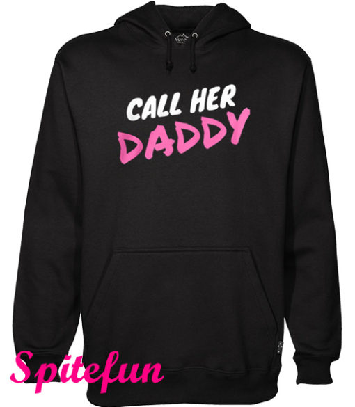 Call Her Daddy Hoodie