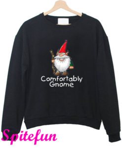 Comfortably Gnome Sweatshirt