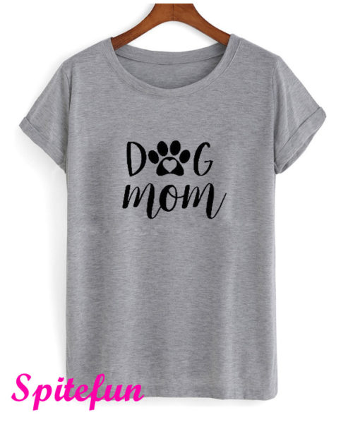 Dog Mom T-Shirt