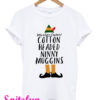 Elf Worlds Cutest Cotton Headed Ninny Muggins T-Shirt