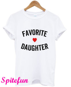 Favorite Daughter T-Shirt