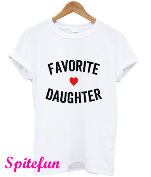 Favorite Daughter T-Shirt