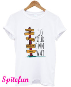 Go Your Own Way T-Shirt