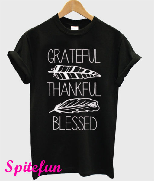 Grateful Thankful Blessed T-Shirt