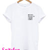 Hetero-Sexuality Can be Cured T-Shirt