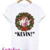 Home Alone Kate Mccallister Kevin T-Shirt