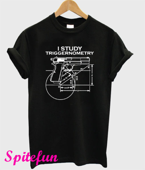 I Study Triggernometry T-Shirt