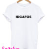 IDGAFOS T-Shirt