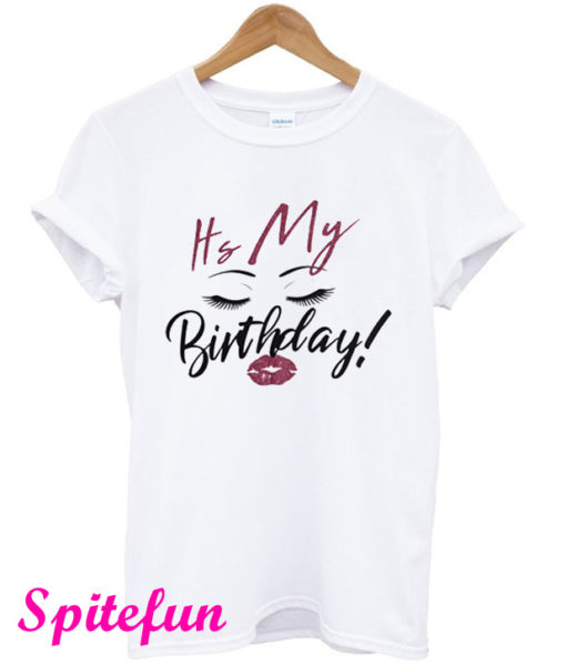 Its My Birthday T-Shirt