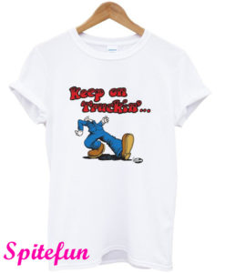 Keep On Truckin's T-Shirt