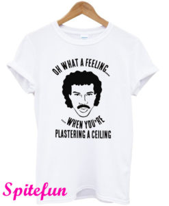Lionel Richie Plastering a Ceiling T-Shirt