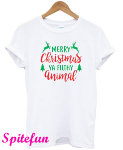 Merry Christmas Ya Filthy Animal T-Shirt