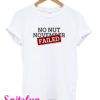 No Nut November Failed T-Shirt