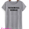 Phenomenal Woman T-Shirt