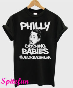 Philly Catching Babies Unlike Agholor T-Shirt