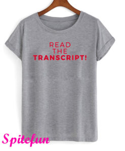 Read The Transcript Gray T-Shirt