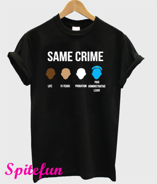 Same Crime T-Shirt