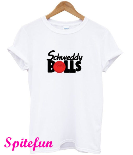 Schweddy Balls White T-Shirt