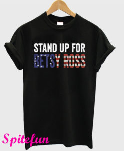 Stand Up For Betsy Ross Black T-Shirt