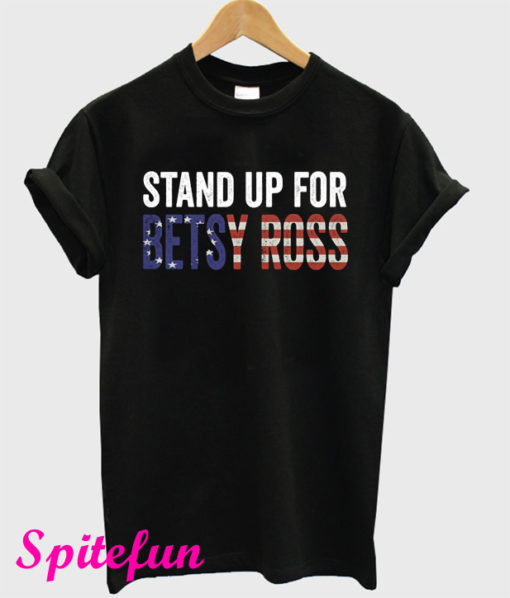 Stand Up For Betsy Ross Black T-Shirt