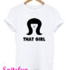 That Girl T-Shirt