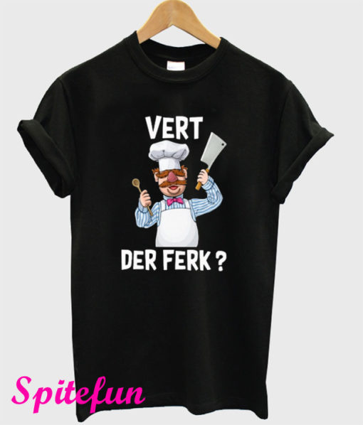 Vert Der Ferk T-Shirt