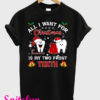 All I Want For Christmas Is My Two Front Teeth T-Shirt