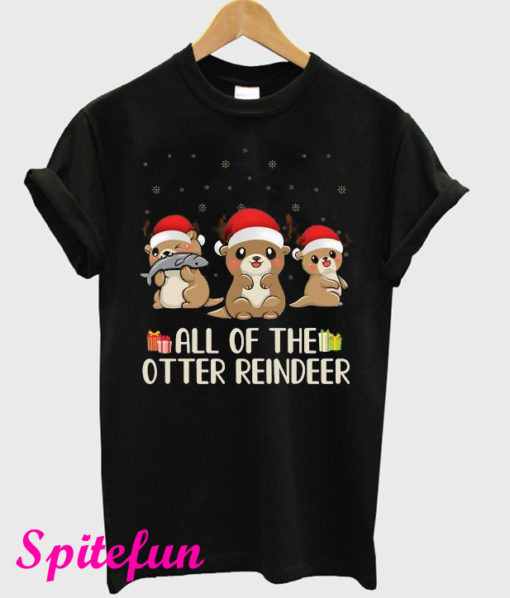 All of The Otter Reindeer Christmas T-Shirt