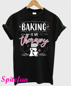 Baking Is My Therapy T-Shirt