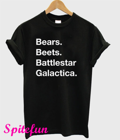 Bears Beets Battlestar Galactica T-Shirt