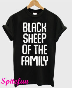 Black Sheep Of The Family Funny Family Reunion T-Shirt