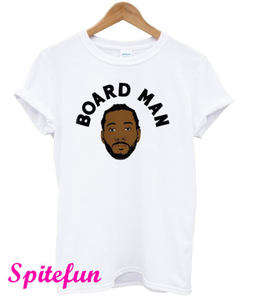 Board Man Gets Paid Kawhi Leonard White T-Shirt