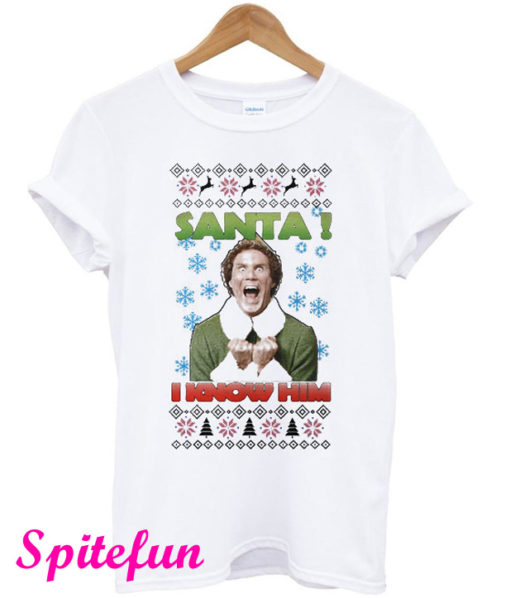 Buddy the Elf Santa I Know Him T-Shirt