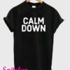 Calm Down Cool T-Shirt