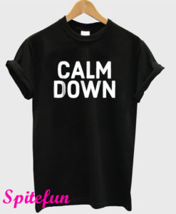 Calm Down Cool T-Shirt