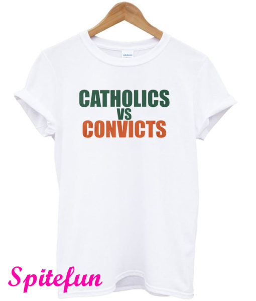 Catholics vs Convicts T-Shirt