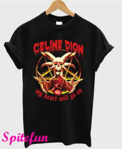 Celine Dion Punk Rock My Heart Will Go On T-Shirt