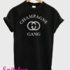 Champagne Gang T-Shirt