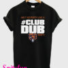 Chicago Bears Ain't No Party Like A Club Dub Party T-Shirt