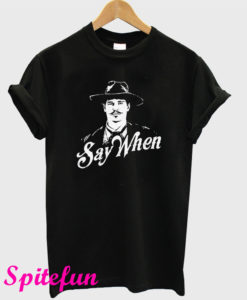 Doc Holliday Say When T-Shirt