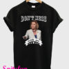 Don't Mess With Me Sweatshirt Nancy Pelosi T-Shirt